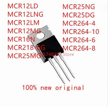 10PCS MCR12LD MCR12LNG MCR12LM MCR12MG MCR16N MCR218-6 G MCR25MG MCR25NG MCR25DG MCR264-4 MCR264-10 MCR264-6 MCR264-8-220