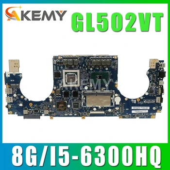 Novo GL502VT 8GB RAM/i5-6300HQ GTX970M/3G Matično ploščo Za ASUS ROG Strix GL502VT S5VT Laotop Mainboard Motherboard