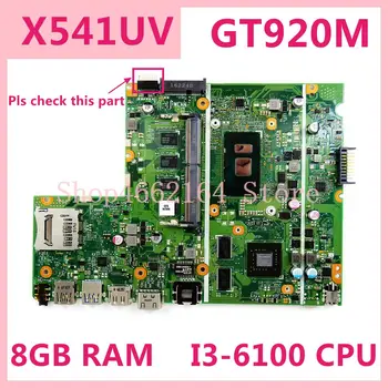 X541UV 8GB RAM GT920M I3-6100 CPU mainboard Za ASUS X541UV X541U X541 prenosni računalnik z matično ploščo 90NB0CG0-R02100 preizkušen OK