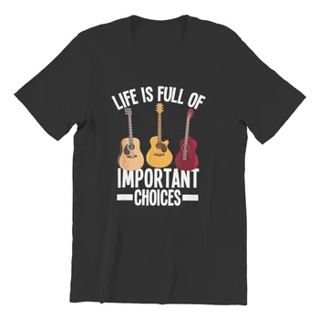 Življenje Je Polno Pomembne Odločitve Smešno Kitarist, T-Majice Essentials Black Letnik 4XL 5XL 6XL Okrogle Ovratnik Tees 13456